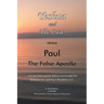Yeshua and the Law Vs Paul the False Apostle: ...The Very False Apostle Yeshua Commended the Ephesians for Rejecting in Revelation 2:2