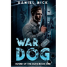 War Dog: Hound of the Gods Book One