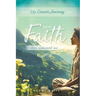 My Cancer Journey: And the Faith That Sustained Me