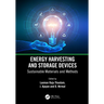 Energy Harvesting and Storage Devices: Sustainable Materials and Methods