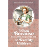 I Cook Because The State Requires Me to Feed My Children