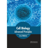 Cell Biology: Advanced Principles