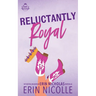 Reluctantly Royal