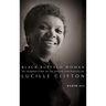 Black Buffalo Woman: An Introduction to the Poetry & Poetics of Lucille Clifton
