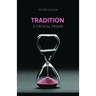 Tradition: A Critical Primer