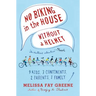 No Biking in the House Without a Helmet: 9 Kids, 3 Continents, 2 Parents, 1 Family