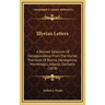 Illyrian Letters: A Revised Selection Of Correspondence From The Illyrian Provinces Of Bosnia, Herzegovina, Montenegro, Albania, Dalmatia (1878)