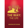The Way: The Life