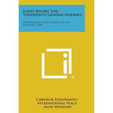Issues Before the Thirteenth General Assembly: International Conciliation, No. 519, September, 1958