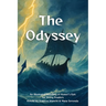The Odyssey: An Illustrated Retelling of Homer's Epic for Young Readers