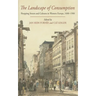 The Landscape of Consumption: Shopping Streets and Cultures in Western Europe, 1600-1900