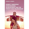 Indirect Parenting Interventions, Neuroscience and the Parent-Child Relationship: Second-Order Parenting