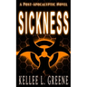 Sickness - A Post-Apocalyptic Novel