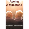Ageing: A Milestone