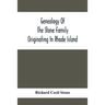 Genealogy Of The Stone Family Originating In Rhode Island