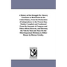 A History of the Struggle For Slavery Extension or Restriction in the United States, From the Declaration of independence to the Present Day.Mainly Co