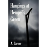 Hangings at Hempel's Green