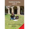 Statistical testing with R: Second Edition