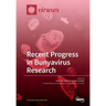 Recent Progress in Bunyavirus Research