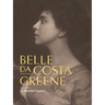 Belle Da Costa Greene: A Librarian's Legacy