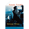 Female Trouble: Stories