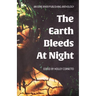 The Earth Bleeds At Night