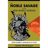 The Noble Savage in the New World Garden: Notes toward a Syntactics of Place