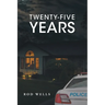 Twenty-Five Years