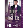 The Lady and the Lost Heir: A Regency Historical Romance