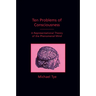 Ten Problems of Consciousness: A Representational Theory of the Phenomenal Mind