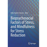 Biopsychosocial Factors of Stress, and Mindfulness for Stress Reduction