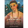 In Her Own Words: A Primary Source Book of Autobiographical Texts by Women Artists in the 19th and 20th Centuries