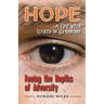 Hope: Facing the Depths of Adversity: A Life with Locked-In Syndrome