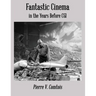 Fantastic Cinema in the Years Before CGI