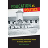 Education as Politics: Colonial Schooling and Political Debate in Senegal, 1850s-1914