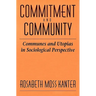 Commitment and Community: Communes and Utopias in Sociological Perspective