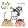 You've Got This!: A Pick-Me-Up Picture Book for Your Imagination
