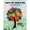 Talk It Out, Work It Out! A Safety and Self-Advocacy Workbook for Ages 8+: Interactive Scenarios for School, Home, and the World