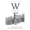 Wild and Free: Collector's Edition