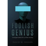 Foolish Genius