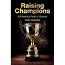 Raising Champions: A Parent's Role in Sports