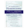 The Essential Guide to Hysterectomy: Advice from a Gynecologist on Your Choices Before, During, and After Surgery