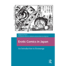 Erotic Comics in Japan: An Introduction to Eromanga