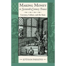 Making Money in Sixteenth-Century France: Currency, Culture, and the State