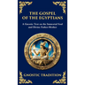The Gospel of the Egyptians: Mystical Teachings of the Eternal Light (Deluxe Hardbound Edition)