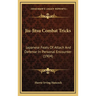 Jiu-Jitsu Combat Tricks: Japanese Feats Of Attach And Defense In Personal Encounter (1904)