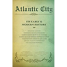Atlantic City: Its Early and Modern History