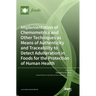 Implementation of Chemometrics and Other Techniques as Means of Authenticity and Traceability to Detect Adulteration in Foods for the Protection of Hu