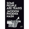 Some People Are Trains