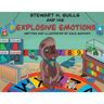 Stewart H. Quills and His Explosive Emotions
